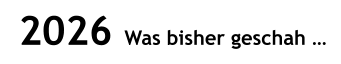 2026 Was bisher geschah …